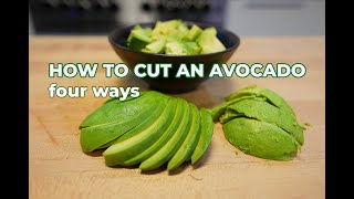 How to Cut an Avocado Four Ways