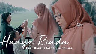 HANYA RINDU - Laeli Khusna Feat Alysa Khusna ( Cover Andmesh Kamaleng )