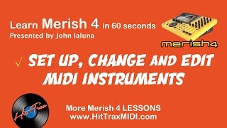 Learn Merish 4: Change & Edit MIDI Instruments by John Ialuna