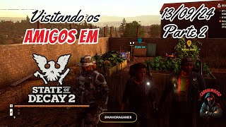 State of Decay - Visitando os amigos