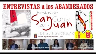 Sanjuanes Coria 2017. Entrevistas a los Abanderados.