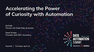 Keynote: Accelerating the Power of Curiosity with Automation with DJ Patil and Sean Knapp