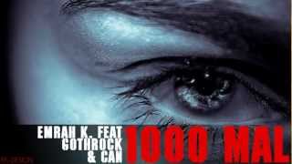 Emrah K., Gothrock & Can - 1000 Mal