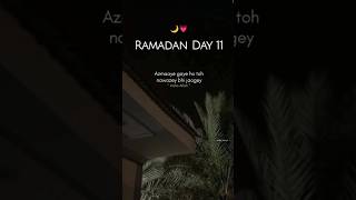 Ramzan ka 11th roza mubarak | Ramzan ka 11th Sehri mubarak 2024 | Islamic video | #ramadan #ramzan