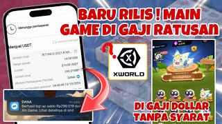 TERBUKTI MEMBAYAR ! | CARA MENGHASILKAN UANG SALDO DANA DARI APLIKASI X WORLD | MAIN GAME DI GAJI ?