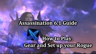 PvP - Assassination Arena Guide  [6.2 -Tutorial] - All Footage 2400-2600mmr