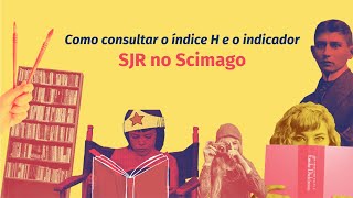 #13 Como consultar o índice H e o indicador SJR no Scimago