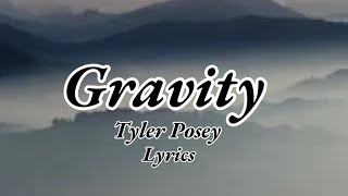 Tyler Posey - Gravity lyrics (Updated) @TylerPoseyMusic  #tylerposey