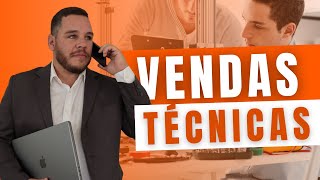 O que são VENDAS TÉCNICAS?