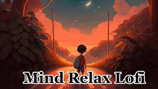 Mind Relax Lo-fi | Mashup Lofi Songs | Feel  zone