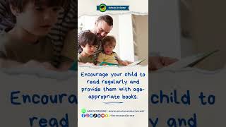 advice Encourage your child to read regularly