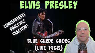 Elvis Presley - Blue Suede Shoes- 1968 -  LIVE PERFORMANCE COMMENTARY/ANALYSIS/REACTION