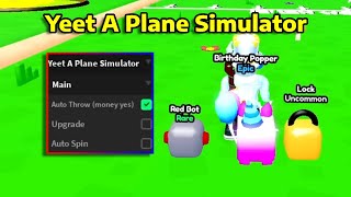 [Roblox] Yeet A Plane Simulator Script - AUTO FARM