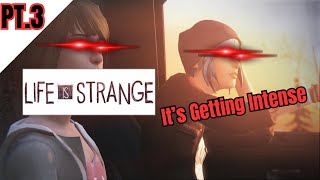 Life is Strange getting surprisingly GOOD and INTENSE (Part 3)