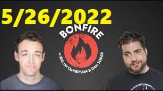 The Bonfire 5/26/2022 Podcast - Andy Fiori & Elle Orlando