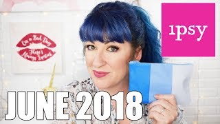 IPSY June 2018 Unboxing | Life She Has