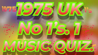 1975 UK No. 1s 1 Music Quiz. No 1s from 1975 Jan - June. Name the song from the 10 second intro's.