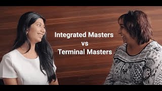 Integrated Masters vs Terminal Masters