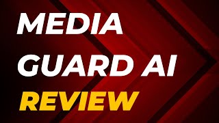 Media Guard AI Review