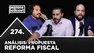 274. ANÁLISIS: PROPUESTA REFORMA FISCAL ¿ES JUSTA?