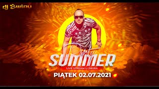 DJ ŚWIRU On Air ★ Summer Party ★ (02.07.2021)