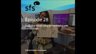 Ep. 28: Cognitive Rehab using Virtual Reality with Faviola Dadis