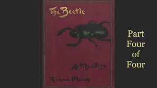 4 The Beetle by Richard Marsh. From the Casebook of the Hon Augustus Champnell. Read by Greg Wagland