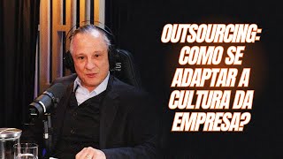 É POSSÍVEL UMA EMPRESA SE ADAPTAR AO OUTSOURCING?