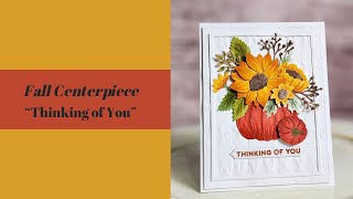 Fall Centerpiece Thinking of You Card