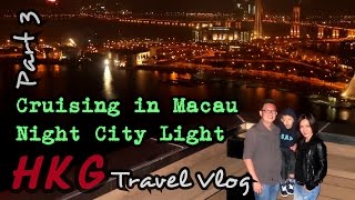 Jalan2x ke Hongkong & Macau #3: Cruising in Macau at Night (City Light)