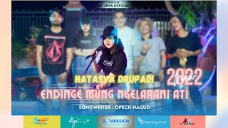 AA JAYA MUSIC | NATASYA DRUPADI - ENDINGE MUNG NGELARANI ATI