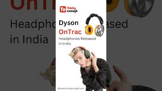 Dyson OnTrac Headphones Released in India 🎧 #shorts #shortsvideo