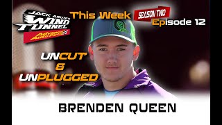 BRENDEN QUEEN UNCUT & UNPLUGGED