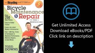 The Bicycling Guide to Complete Bicycle Maintenance and Repair: For Road and Mountain Bikes(Expanded