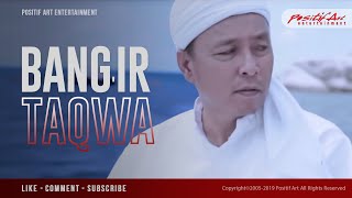 BANG IR - TAQWA ( OFFICIAL VIDEO CLIP )