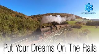 Put your dreams on the rails