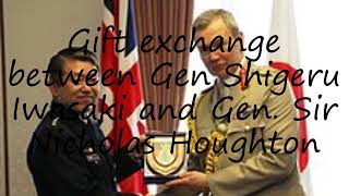 How to pronounce Gift exchange between Gen Shigeru Iwasaki and Gen. Sir Nicholas Houghton in English