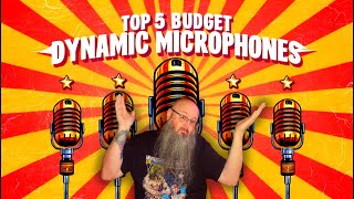 Top 5 Budget Dynamic Microphones