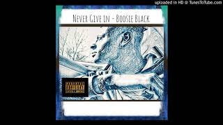 Never Give In - Boosie Black (Inside 4 Eyes)