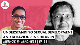 Understanding Sexual Development & Behavior In Children | Method In Madness Ep-33