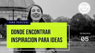 Semana 05: Ejercicios: Donde Encontrar Inspiración para las Ideas