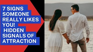 7 Signs Someone Really Likes You - Hidden Signals of Attraction