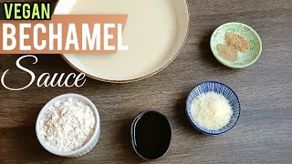 Vegan Bechamel - White Sauce (BEST recipe)