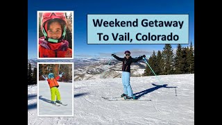 Weekend Getaway to Vail, Colorado with the Kids