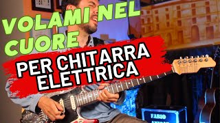 Volami nel cuore | arrangiamento per chitarra