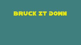 BRUCK IT DOWN LYRICS MR VEGAS @DancehallLyrics