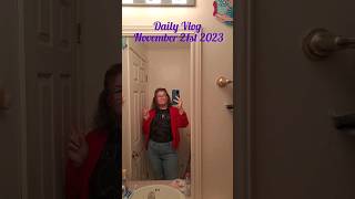 Daily Vlog November 21st 2023 #vlog #dailyvlog