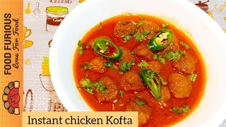 Chicken Kofta Recipe | Instant Chicken Kofta Recipe By Food Furious