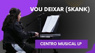 Vou deixar (Skank) - Cover CMLP