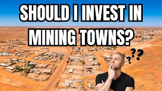 Are Mining Towns a Good Investment?